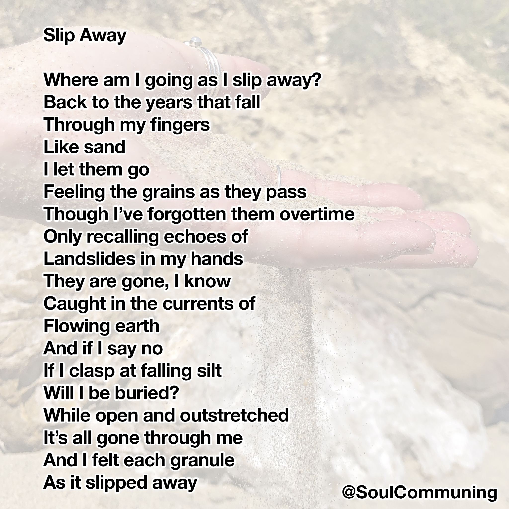 Slip Away poem over photo of hand with sand falling through the fingers